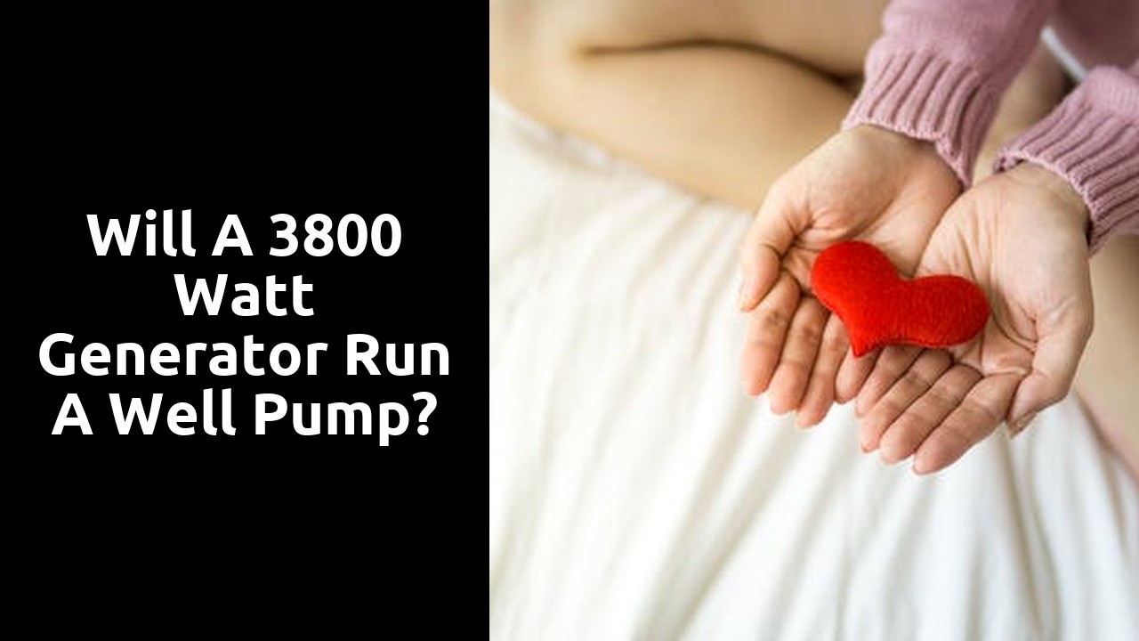 Will a 3800 watt generator run a well pump?
