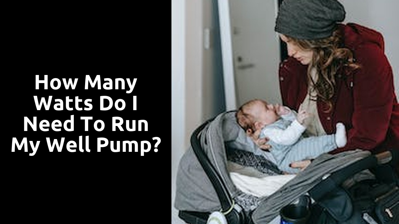 How many watts do I need to run my well pump?